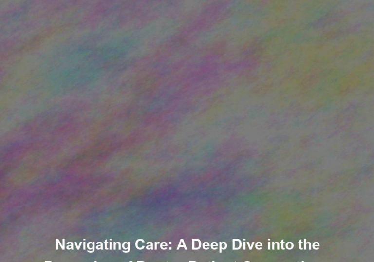 Navigating Care: A Deep Dive into the Dynamics of Doctor Patient Connections