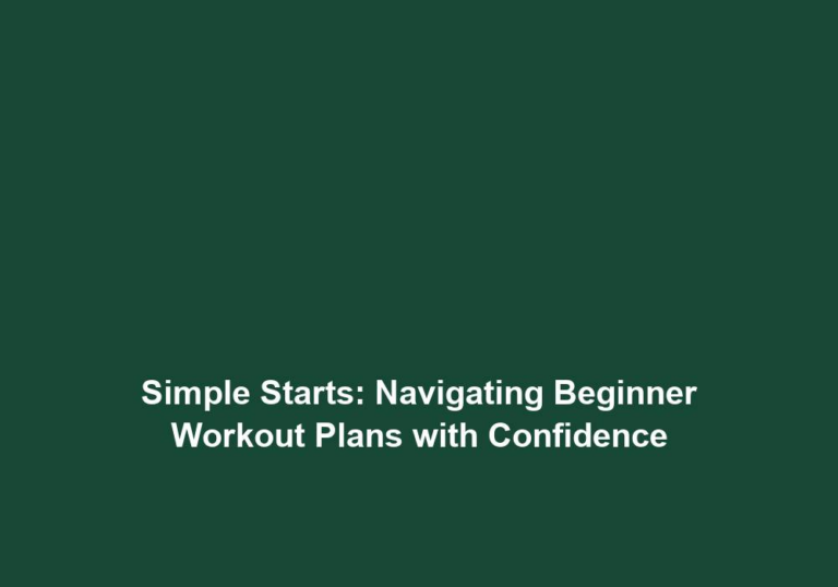 Kickstart Your Journey: Beginner Workout Plans for Lasting Health