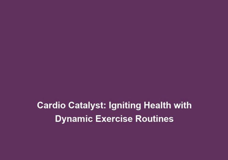 Cardio Catalyst: Igniting Health with Dynamic Exercise Routines